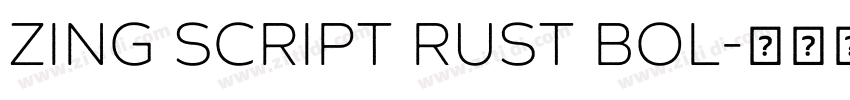Zing Script Rust Bol字体转换 Zing Script Rust Bol字体转换